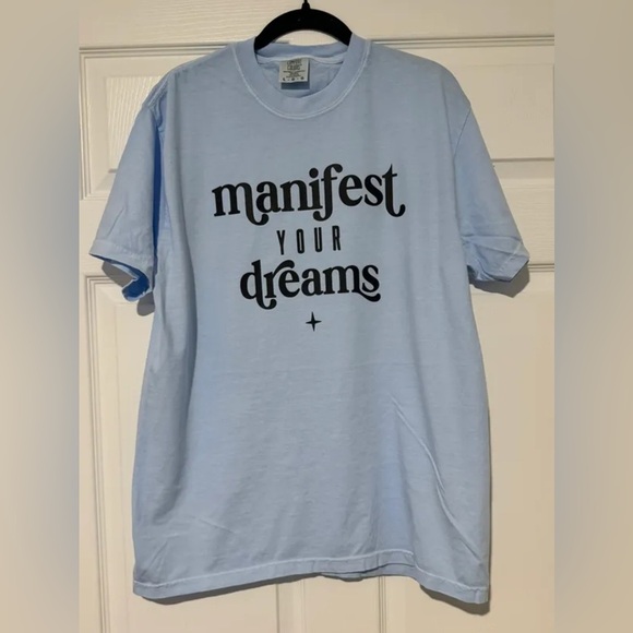 Comfort Colors Tops - Comfort Colors Tee Shirt - manifest your dreams